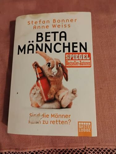 Betamännchen: Sind die Männer noch zu retten?