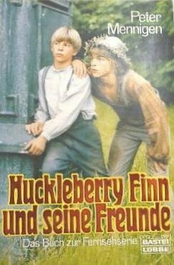 Tom Sawyer und Huckleberry Finn: Das Buch zum Film (Allgemeine Reihe. Bastei Lübbe Taschenbücher)