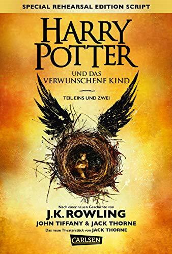 Harry Potter und das verwunschene Kind. Teil eins und zwei (Special Rehearsal Edition Script) (Harry Potter)