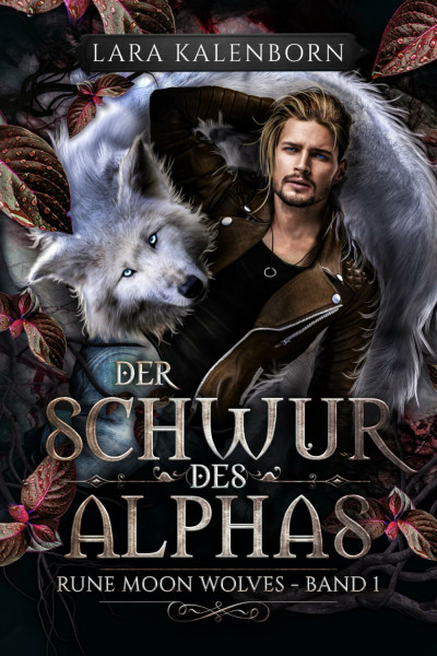 "Der Schwur des Alphas" (Rune Moon Wolves 1): Ein Wolf-Gestaltwandler-Liebesroman
