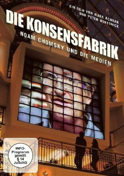 Die Konsensfabrik - Noam Chomsky und die Medien