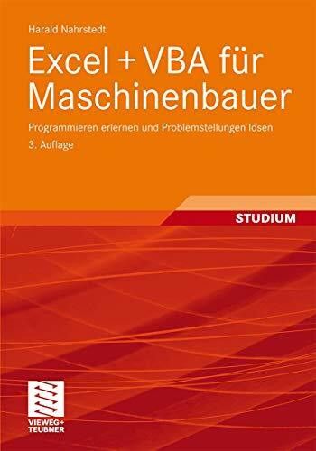 Excel + VBA für Maschinenbauer: Programmieren erlernen und Problemstellungen lösen