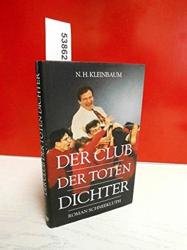 Der Club der toten Dichter. Erzählung nach dem Touchstone-Film "Club der toten Dichter"