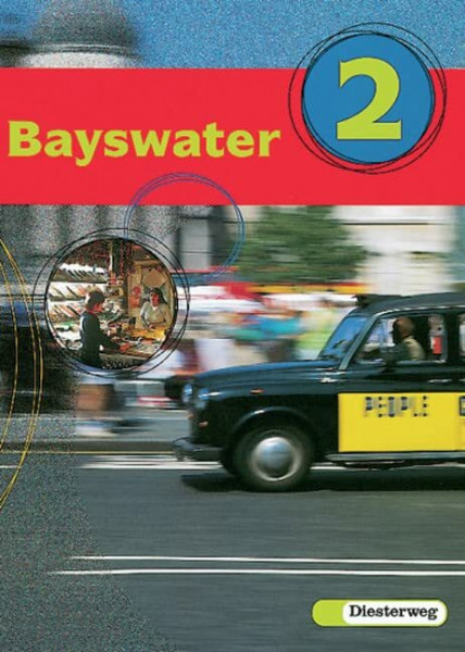 Bayswater. Lehrwerk für den Englischunterricht an Realschulen, Regelschulen, Mittelschulen und Sekundarschulen: Bayswater: Textbook 2: Lehrwerk für ... an Realschulen, Regelschulen,... / Textbook 2