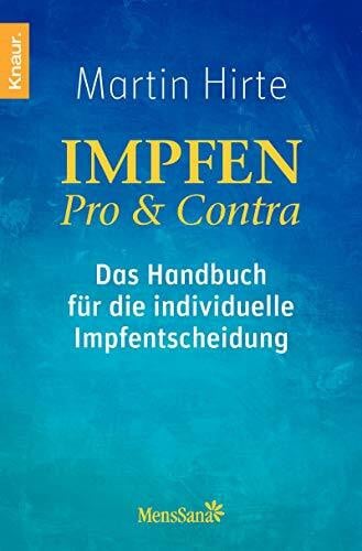 Impfen Pro & Contra: Das Handbuch für die individuelle Impfentscheidung