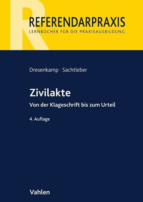 Zivilakte: Von der Klageschrift bis zum Urteil (Referendarpraxis)