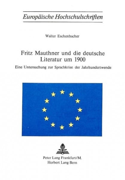 Fritz Mauthner und die Deutsche Literatur um 1900