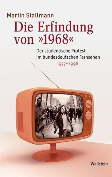 Die Erfindung von »1968«