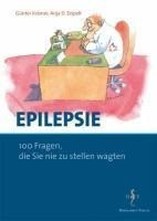 Epilepsie - 100 Fragen, die Sie nie zu stellen wagten