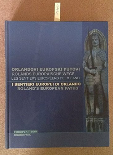 Orlandovi europski putovi = Rolands europäische Wege.