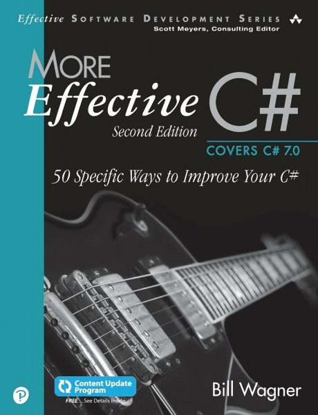 More Effective C#: 50 Specific Ways to Improve Your C# (Effective Software Development Series)