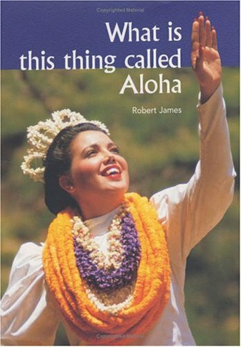 What Is This Thing Called Aloha