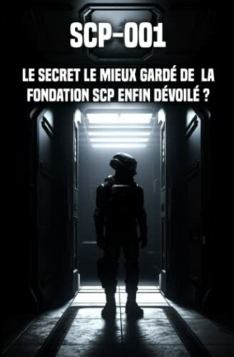 SCP-001: Le secret le mieux gardé de la Fondation SCP enfin dévoilé ?