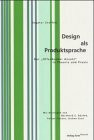 Design Als Produktsprache: Der Offenbacher Ansatz in Theorie und Praxis (Theorie-reihe)