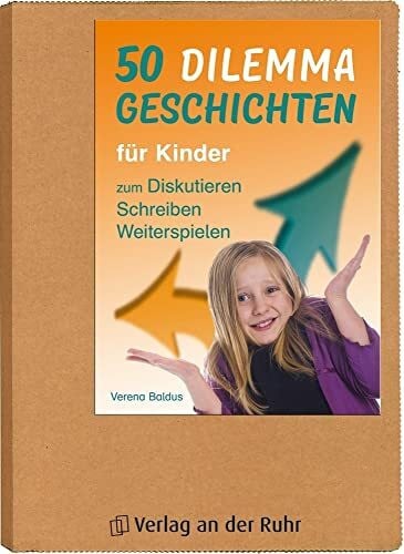 50 Dilemmageschichten für Kinder, Klasse 3/4: zum Diskutieren, Schreiben, Weiterspielen