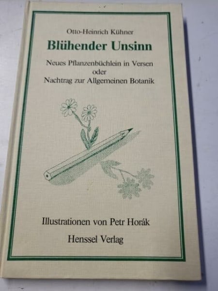 Bluhender Unsinn: Neues Pflanzenbuchlein in Versen oder Nachtrag zur allgemeinen Botanik (German Edition)