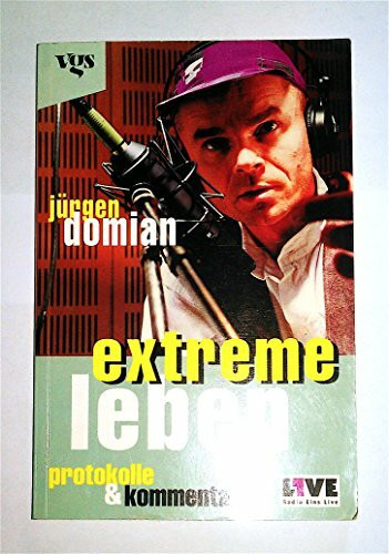 Extreme Leben: Protokolle & Kommentare