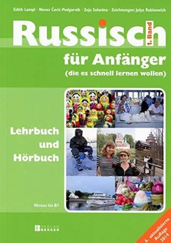 Russisch für Anfänger Lehrbuch und Hörbuch 1. Band: Russisch für Anfänger (die es schnell lernen wollen), Niveau bis B1: Lehrbuch Band 1 mit kostenlosem MP3-Download des Hörbuchs