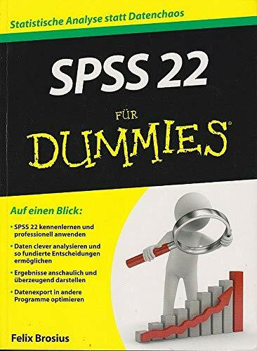 SPSS 22 für Dummies: Statistische Analyse statt Datenchaos