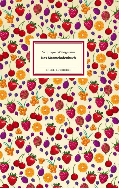 Das Marmeladenbuch: Großformatige Sonderausgabe (Insel-Bücherei)