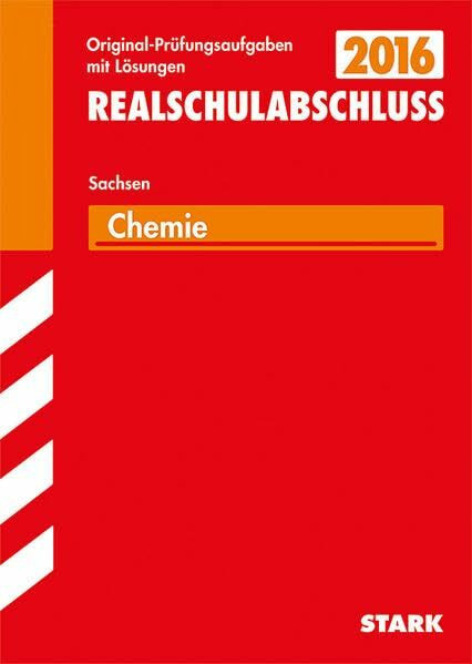 STARK Abschlussprüfung Oberschule Sachsen - Chemie Realschulabschluss: Mit den Original-Prüfungsaufgaben 2005-2014