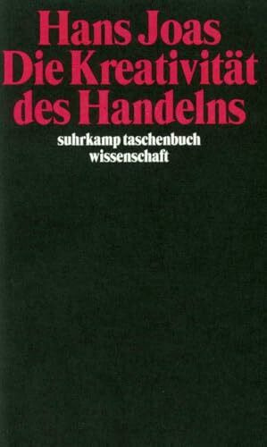 Die Kreativität des Handelns (suhrkamp taschenbuch wissenschaft)