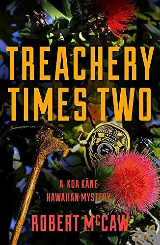 Treachery Times Two: Volume 4 (Koa Kane Hawaiian Mysteries, 4)