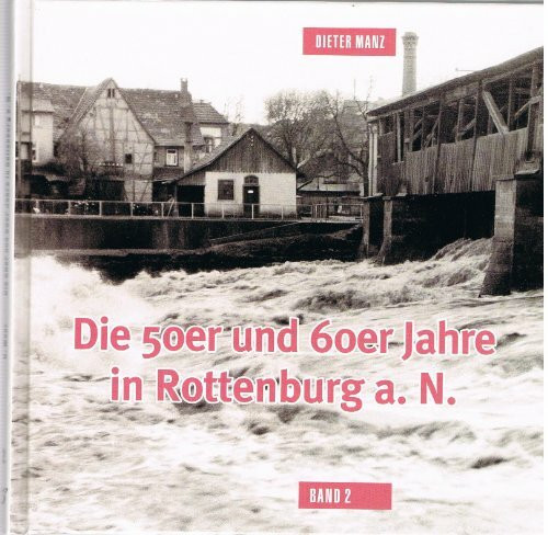 Die 50er und 60er Jahre in Rottenburg a. N.: Band II