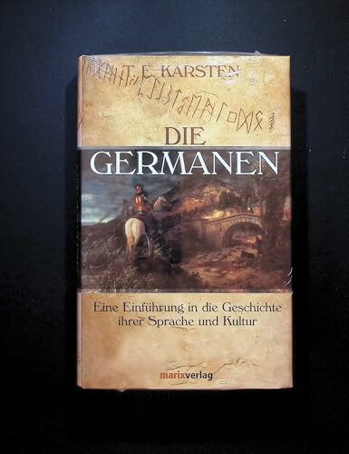 Die Germanen: Eine Einführung in die Geschichte ihrer Sprache und Kultur
