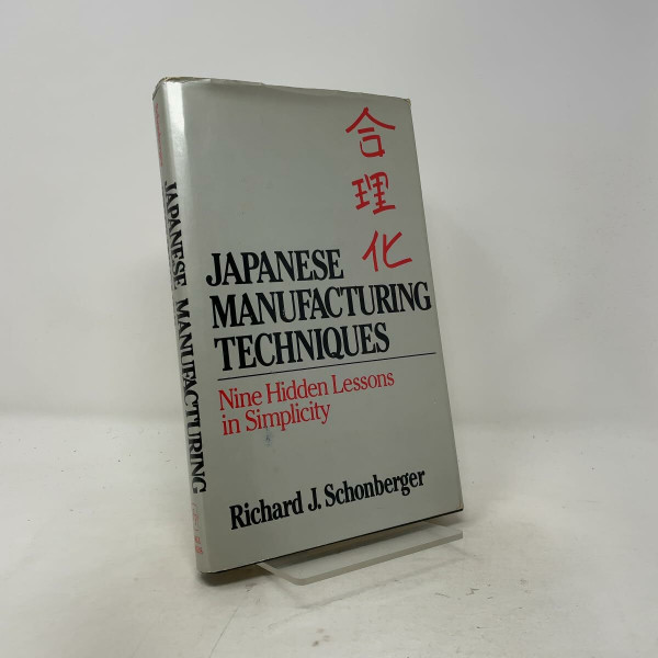 Japanese Manufacturing Techniques: Nine Hidden Lessons in Simplicity