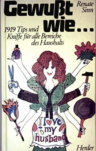 Gewußt wie. (7575 858). 1919 Tips und Kniffe für alle Bereiche des Haushalts