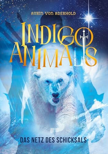 Indigo Animals: Das Netz des Schicksals