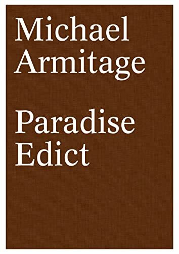 Michael Armitage. Paradise Edict: Ausst. Kat. Haus der Kunst, München