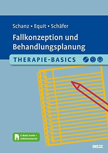 Therapie-Basics Fallkonzeption und Behandlungsplanung: Mit E-Book inside und Arbeitsmaterial (Beltz Therapie-Basics)
