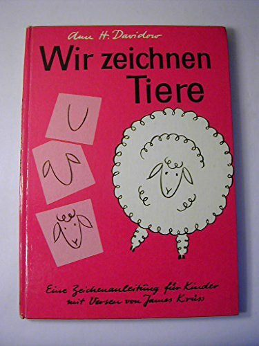 Wir zeichnen Tiere. Eine Zeichenanleitung für Kinder mit Versen von James Krüss.