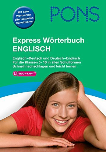 PONS Express Wörterbuch Englisch: Englisch-Deutsch / Deutsch-Englisch. Mit 80.000 Stichwörtern & Wendungen. Mit Vokabeltrainer-App. Das ... Schnell nachschlagen und leicht lernen