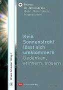 Kein Sonnenstrahl lässt sich umklammern