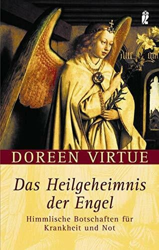 Das Heilgeheimnis der Engel: Himmlische Botschaften für Krankheit und Not (0)