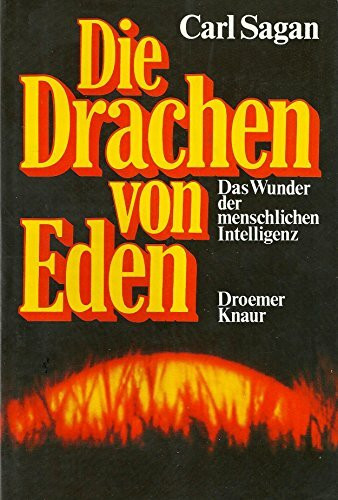 Die Drachen von Eden. Das Wunder der menschlichen Intelligenz.