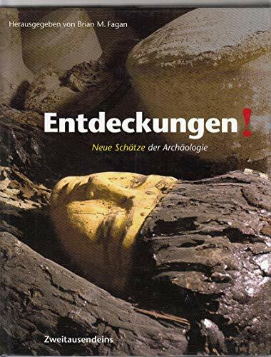 Entdeckungen!: Neue Schätze der Archäologie