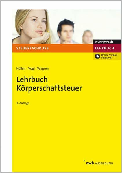 Lehrbuch Körperschaftsteuer (Steuerfachkurs)