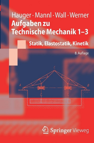 Aufgaben zu Technische Mechanik 1-3