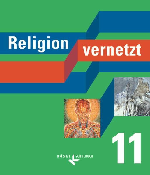 Religion vernetzt: 11. Schuljahr - Schülerbuch (Religion vernetzt - Unterrichtswerk für katholische Religionslehre an Gymnasien)