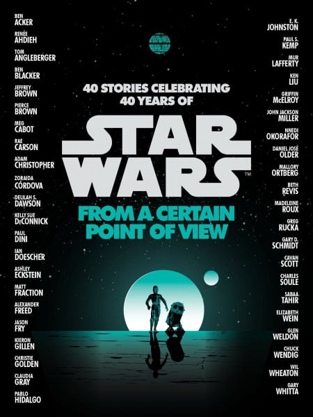 From a Certain Point of View (Star Wars): 40 Stories Celebrating 40 Years of Star Wars
