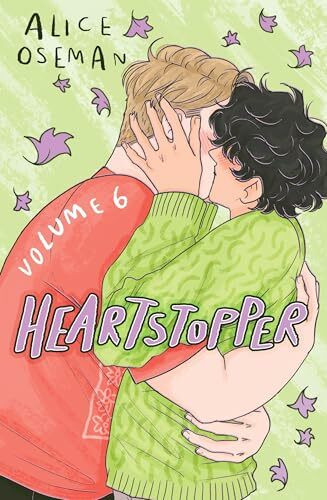 Heartstopper Volume 6: INSTANT BESTSELLER: the final chapter of the phenomenal graphic novel series, also on Netflix!