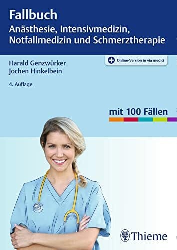 Fallbuch Anästhesie, Intensivmedizin und Notfallmedizin