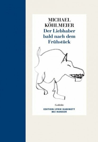 Der Liebhaber bald nach dem Frühstück: Gedichte. Edition Lyrik Kabinett