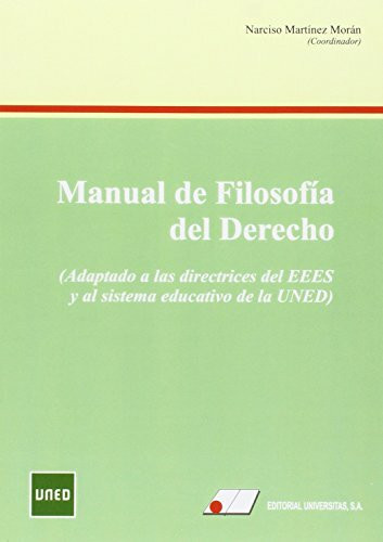 Manual de filosofía del derecho : adaptado de las directrices del EEES y al sistema educativo de la UNED