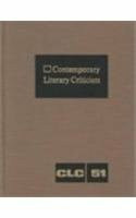 Contemporary Literary Criticism: Excerpts from Criticism of the Works of Today's Novelists, Poets, Playwrights, Short Story Writers, Scriptwriters, &: ... Scriptwriters, and Other Creative Writers
