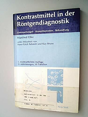 Kontrastmittel in der Röntgendiagnostik. Untersuchungen, Komplikationen, Behandlung